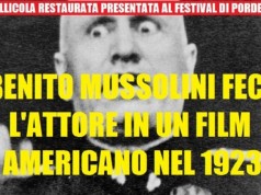 Mussolini come non l’avete mai visto: Attore!